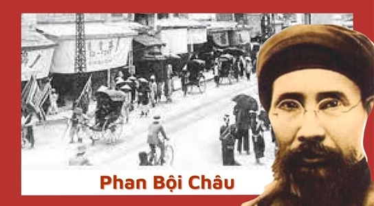 Phan Bội Châu - Nhà yêu nước vĩ đại của thế kỷ XX